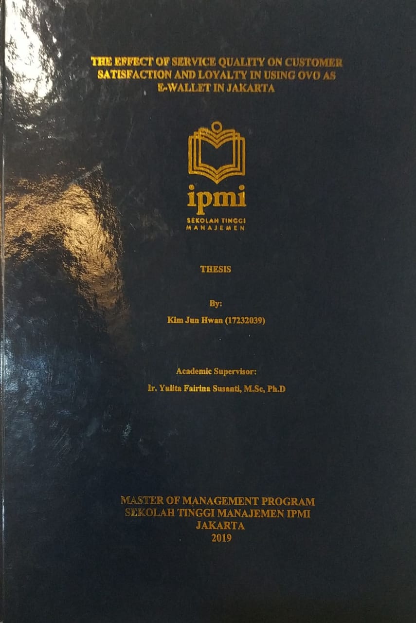 The Effect of Service Quality on Customer Satisfaction and Loyalty in Using Ovo as E-Wallet in Jakarta