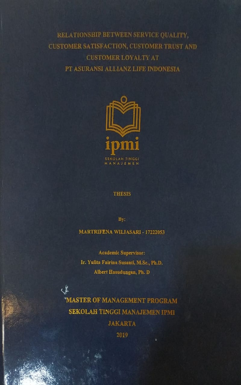 Relationship Between Service Quality, Customer Satisfaction, Customer Trust and Customer Loyalty at PT Asuransi Allianz Life Indonesia