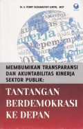 Membumikan Transparansi dan Akuntabilitas Kinerja Sektor Publik: Tantangan Berdemokrasi Ke Depan