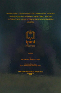 Discovering The Influence of Spirituality at Work Toward Organizational Commitment And Job Satisfaction: a Case Study Of PT. Surya Nusantara Sentosa