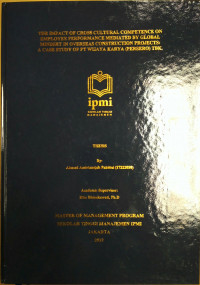 The Impact of Cross Cultural Competence On Employee Performance Mediated By Global Mindset In Overseas Construction Projects: A Case Study Of PT Wijaya Karya (Persero) TBK