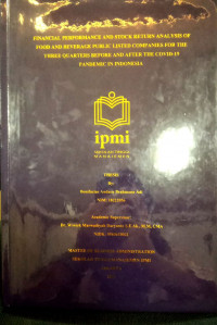 Financial performance and stock return analysis of food and beverage public listed companies for the three quarters before and after the covid-19 pandemic in Indonesia.