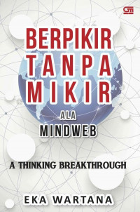 Berpikir Tanpa Mikir Ala Mindweb