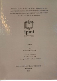 The Influence of Social Media Marketing on Consumer Purchase Decision Mediated By Brand Awarness: Lessons From Personal Care Stores in Greater Area of Jakarta