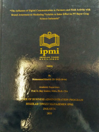 The Influence of Digital Communication to Farmers and Field 
Activity with Brand Awareness as Mediating Variable to Sales
Effort in  PT Bayer Crop science Indonesia