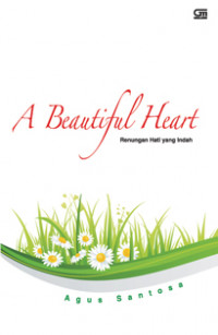 A Beautiful Heart : Renungan Hati yang Indah