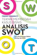 Analisis Swot: Teknik Membedah Kasus Bisnis