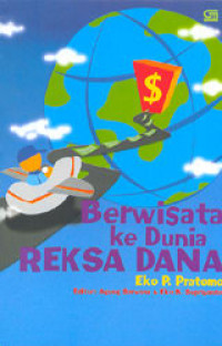 Berwisata ke Dunia Reksa Dana