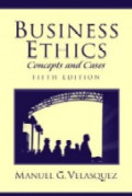 Business Ethics : Concepts and Cases