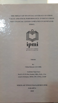 The Impact of Financial Leverage on Firms Value and Stock Performance: Evidence from Non-Financial Listed Companies in Kompas100 index