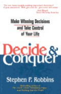 Decide & conquer : make winning decisions and take control of your life