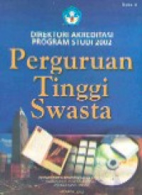 Direktori Akreditasi program studi 2002 , Buku II : perguruan tinggi swasta