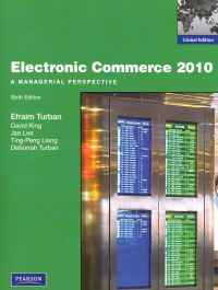 Electronic commerce 2010 : a managerial perspective