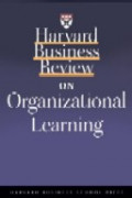 Harvard Business Review on Organizational Learning