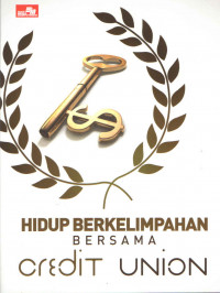 Hidup Berkelimpahan Bersama Credit Union