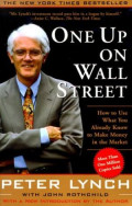 One Up On Wall Street: How To Use What You Already Know To Make Money In The Market