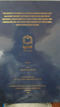 The Effect of Financial Ratios, Market Return, and Macroeconomic Factors on The Stock Return in Indonesia Telecommunication Companies During The Period Before and After The Internet of Things (IOT) Services From 2012 To 2019