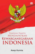 Panduan Praktis Mendapatkan Kewarganegaraan Indonesia