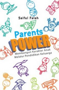 Parents Power: Membangun Karakter Anak Melalui Pendidikan Keluarga