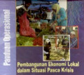 Pembangunan ekonomi lokal dalam situasi pasca krisis : panduan operasional