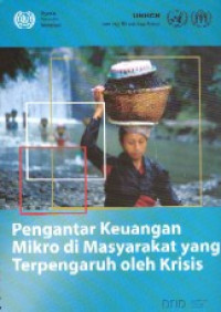 Pengantar keuangan mikro di masyarakat yang terpengaruh oleh krisis : Manual pelatihan