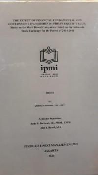 The Effect of Financial Fundamental and Government Ownership to Firms Equity Value: Study on The Main Board Companies Listed on The Indonesia Stock Exchange for The Period of 2014-2018