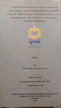 The Influence of Agent Character and Relational Selling Behavior on Customer Loyalty Through Relationship Quality: A Study of Individual Life Insurance Customer in Jakarta, Indonesia