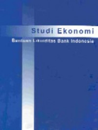 Studi ekonomi bantuan likuiditas Bank Indonesia