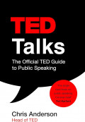 TED talks : the official TED guide to public speaking