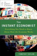 The instant economist : everything you need to know about how the economy works