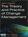 The Theory and Practice of Change Management