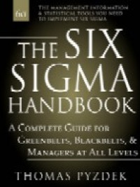 The Six sigma handbook : a complete guide for Greenbelt, Blackbelts, and manager at all levels