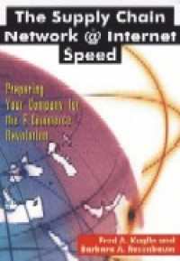 The Supply chain network @internet speed : preparing your company for the e-commerce revolution