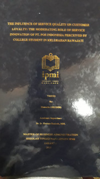 The Influence of Service Quality on Customer Loyalty : The Moderating Role of Service Innovation of PT.Pos Indonesia Perceived by College Students in Kelurahan Rawajati